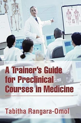 A Trainers Guide For Preclinical Courses In Medicine : Tabi