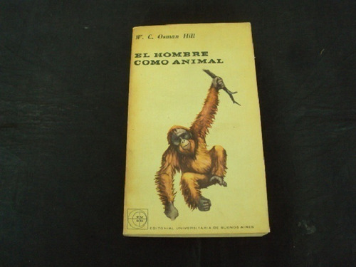 El Hombre Como Animal - W.c.osman Hill