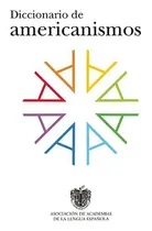 Comprar Diccionario De Americanismos - Asociacion De Academias De La, De Asociacion De Academias De La Lengua Esp. Editorial Lengua Viva, Tapa Blanda En Español