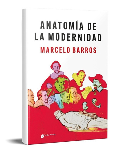 Anatomía De La Modernidad Marcelo Barros (gr)