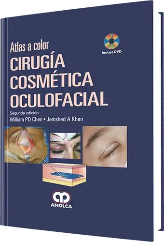 Atlas A Color Cirugía Cosmética Oculofacial 2 Edición Chen