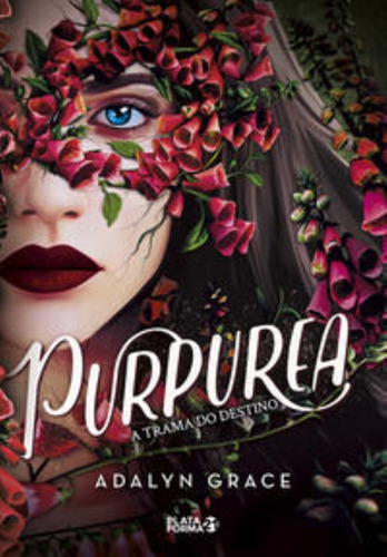 Purpurea - A Trama Do Destino, De Grace, Adalyn. Editora Plataforma 21, Capa Mole Em Português