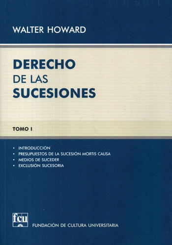 Derecho De Las Sucesiones Tomo 1, de WALTER  HOWARD. Editorial Fundación de Cultura Universitaria, tapa blanda en español