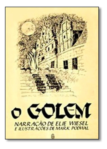 O Golem: A História De Uma Lenda, De Elie Wiesel. Editora Imago - Topico, Capa Mole Em Português