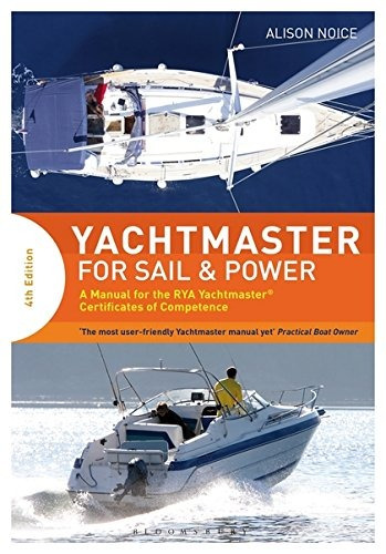 Yachtmaster For Sail And Power A Manual For The Rya Yachtmas