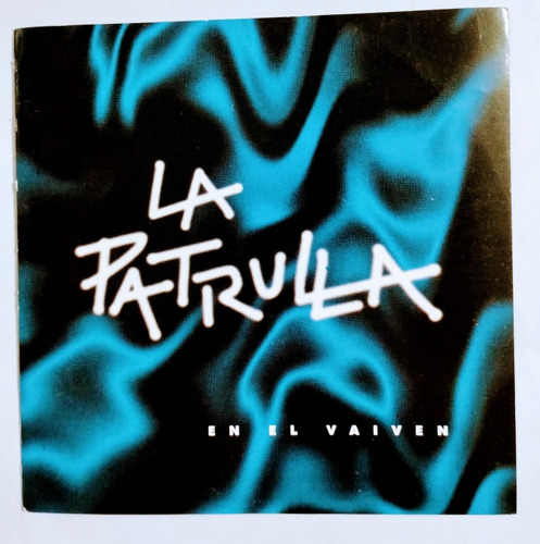 La Patrulla Cd. Nuevo En El Vaivén Con 10 Temas Éxitos