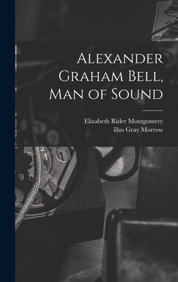 Libro Alexander Graham Bell, Man Of Sound - Montgomery, E...