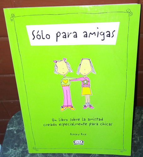 Solo Para Amigas De Ashley Rice. (v & R.) (Usado)