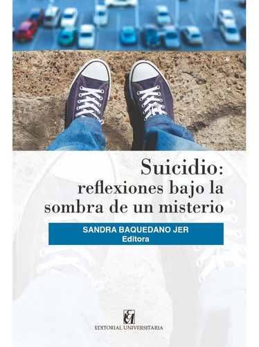 Suicídio, De Baquedano, Sandra. Editorial Universitaria De Chile, Tapa Blanda, Edición 1 En Español
