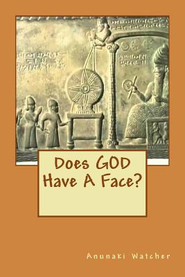 Libro Does God Have A Face? - Watcher, Anunaki
