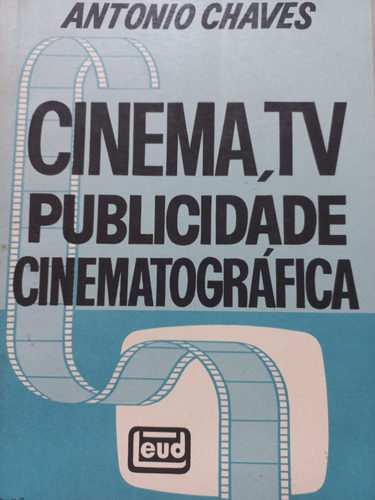 Livro  Antonio Chaves               Cinema Tv Publicidade Cinematográfica 