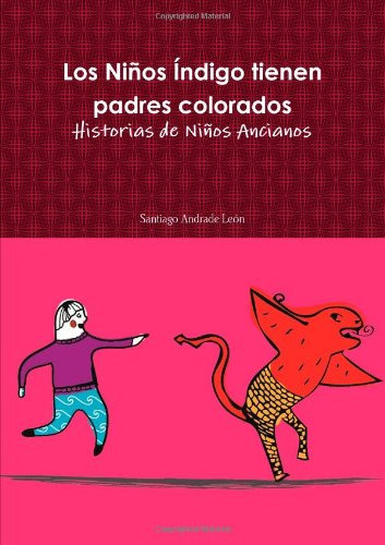 Los Ninos Indigo Tienen Padres Colorados Historias De Ninos