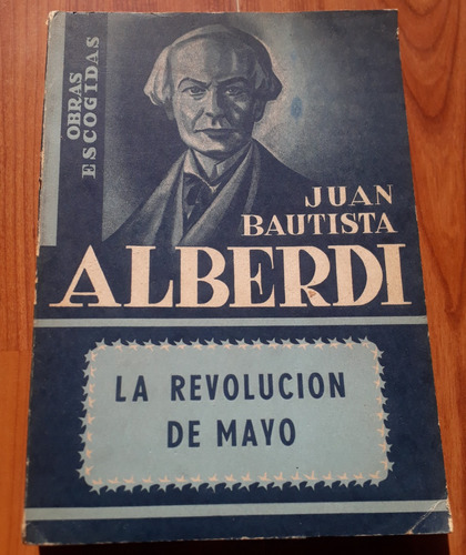 La Revolución De Mayo / Luz Del Día En América - Alberdi