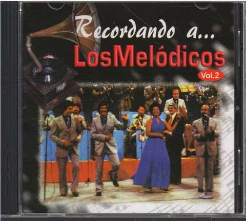 Cd - Los Melodicos / Recordando A Los Melodicos Vol. 2