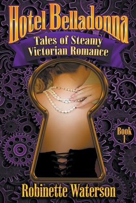 Libro Hotel Belladonna: Tales Of Steamy Victorian Romance...