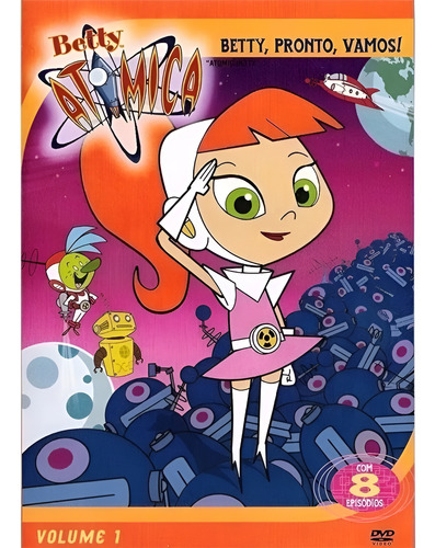 Betty Atômica - Volume 1 * Cartoons * 8 Episódios * Dvd Novo
