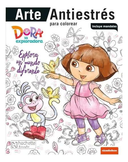 Arte Antiestrés. Dora Explora Un Mundo Diferente