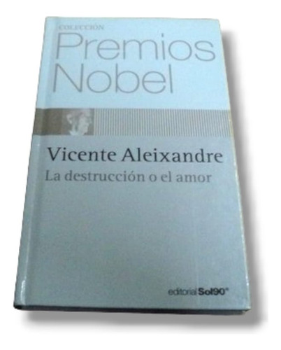 La Destruccion O El Amor Vicente Aleixandre Usado