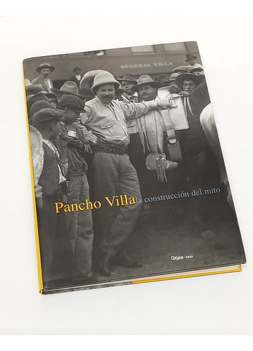 Pancho Villa La Construcción Del Mito (Usado)