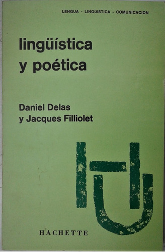 Lingüistica Y Poetica - Daniel Delas Y Jacques Filliolet 