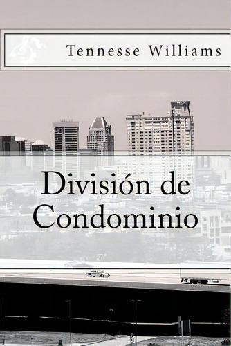 Divisiãâ³n De Condominio, De Scott, K. Y.. Editorial Createspace, Tapa Blanda En Español