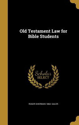 Libro Old Testament Law For Bible Students - Galer, Roger...
