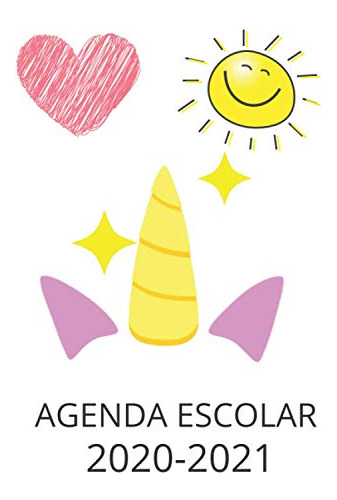 Agenda Escolar 2020 2021 Unicornio: Planificador 2020 2021 P