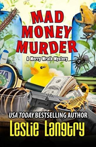 Mad Money Murder (merry Wrath Mysteries) - Langtry,., De Langtry, Leslie. Editorial Independently Published En Inglés