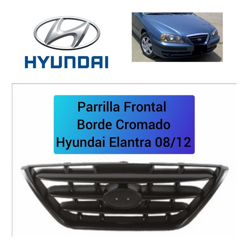 Parrilla Delantera Hyundai Elantra  2008 2009 2010 2011 2012