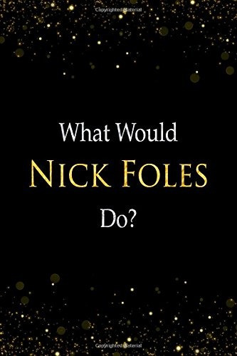 What Would Nick Foles Dor Nick Foles Designer Notebook