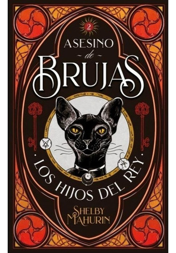 Asesino De Brujas 2: Los Hijos Del Rey - Mahurin, Shelby