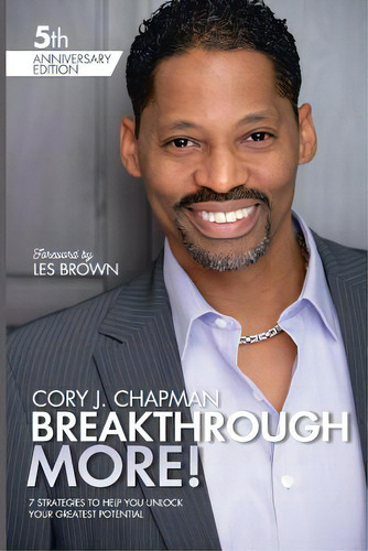 Breakthrough More: 7 Strategies To Help You Unlock Your Greatest Potential, De Brown, Les. Editorial Lightning Source Inc, Tapa Blanda En Inglés