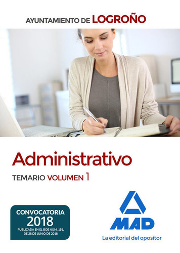 Administrativo Del Ayuntamiento De Logroãâ±o. Temario Volumen 1, De Editores, 7. Editorial Mad, Tapa Blanda En Español