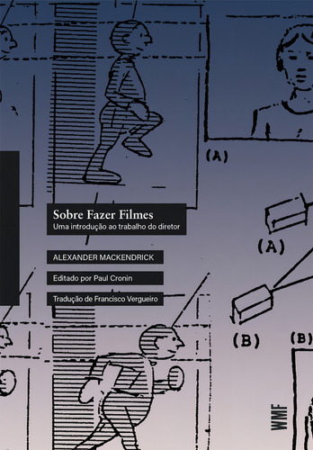 Sobre Fazer Filmes: Uma Introdução Ao Trabalho Do Diretor, De Alexander Mackendrick., Vol. 1. Editorial Wmf Martins Fontes, Capa Mole, Edição 1 Em Português, 2024