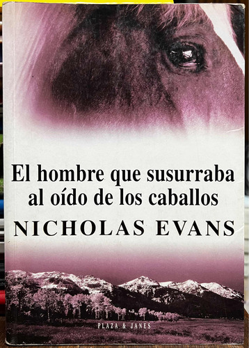 El Hombre Que Susurraba Al Oído De Los Caballos Nicholas E.