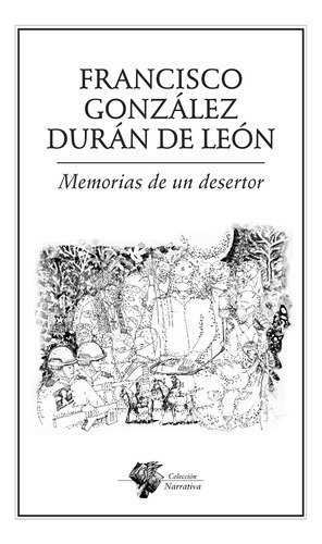 Memorias De Un Desertor, De González Durán , Francisco.. Editorial Ediciones Del Ermitaño En Español