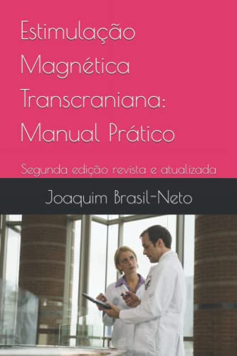 Estimulação Magnética Transcraniana: Manual Prático: Segunda