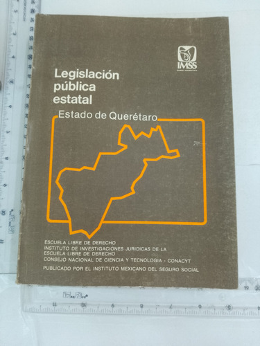 Legislación Publica Estatal Edo De Querétaro Imss 1993 (Usado)