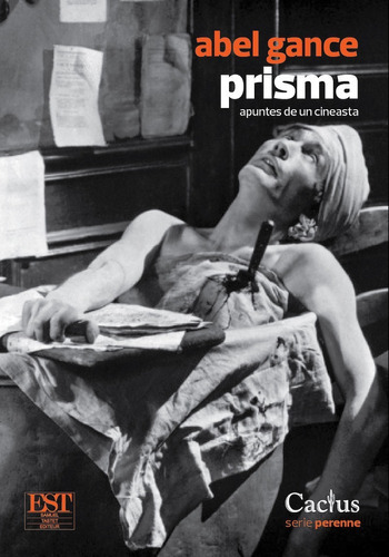 Prisma - Apuntes De Un Cineasta - Abel Gance - Ed. Cactus 