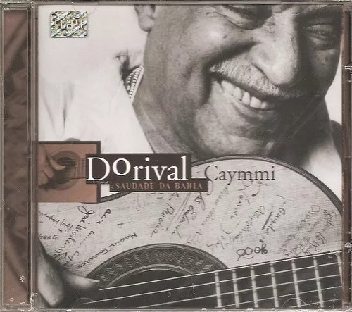 Cd Dorival Caymmi - Saudade Da Bahia 2001 Lacrado