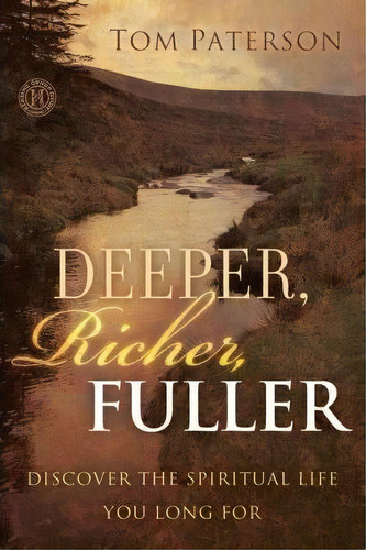 Deeper, Richer, Fuller, De Tom Paterson. Editorial Howard Books, Tapa Blanda En Inglés