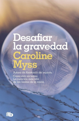 Libro Desafiar La Gravedad - Myss, Caroline