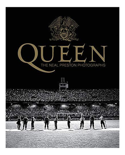 Queen: The Neal Preston Photographs - (libro En Inglés)