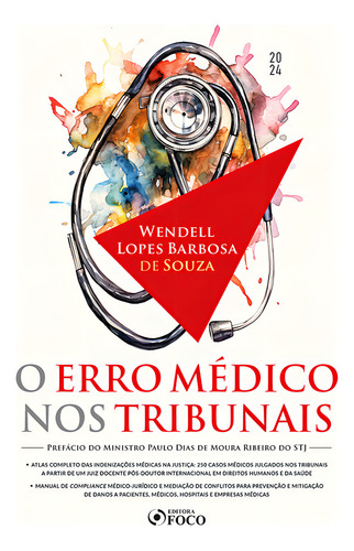 O Erro Médico Nos Tribunais - 1ª Ed - 2024, De Wendell Lopes Barbosa De Souza., Vol. 1. Editorial Editora Foco, Capa Mole, Edição 1 Em Português, 2024