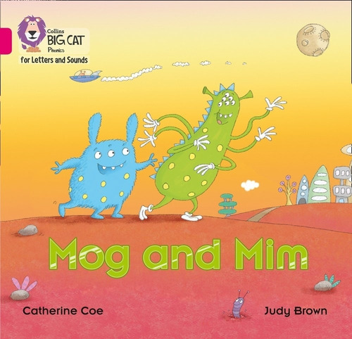 Mog And Mim - Big Cat 1B / Pink B - Phonics For Letters And Sounds, de Coe, Catherine. Editorial HarperCollins, tapa blanda en inglés internacional, 2017