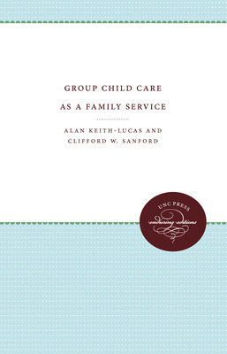 Libro Group Child Care As A Family Service - Keith-lucas,...