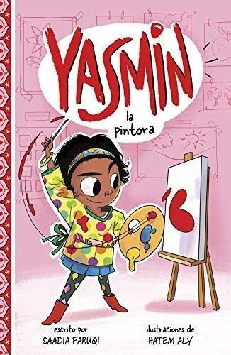 Yasmin La Pintora (yasmin En Español) - Faruqi,..., De Faruqi, Saa. Editorial Picture Window Books En Español