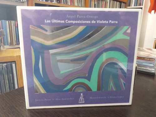 Cd Angel Parra Orrego Las Ultimas  Composiciones De Violeta 