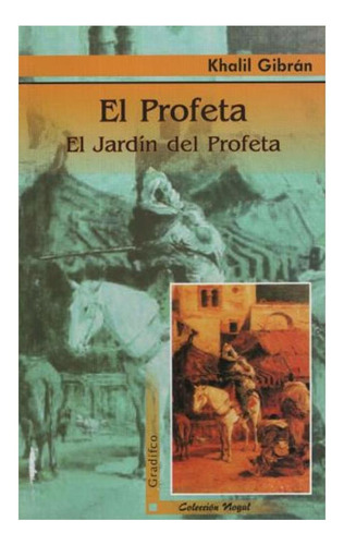 El Profeta / El Jardin Del Profeta Khalil Gibran Gradifco N