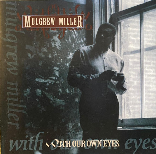 Cd - Mulgrew Miller / With Our Own Eyes. Original (1994)